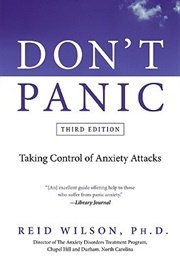 Don&#39;t Panic: Taking Control of Anxiety Attacks (R. Reid Wilson)