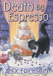 Death by Espresso (Alex Erickson)