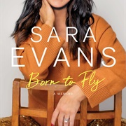 Born to Fly- Sara Evans