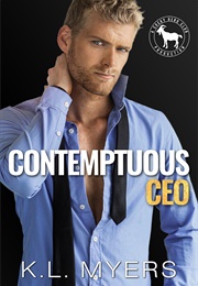 Contemptuous CEO (K.L. Myers)