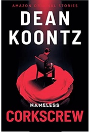 Corkscrew (Dean Koontz)