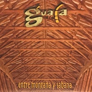 Guafa Trío - Entre Montaña Y Sabana (2003)