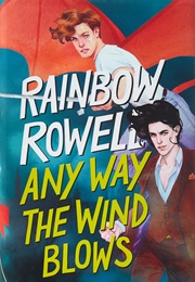 Any Way the Wind Blows (Simon Snow, #3) (Rainbow Rowell)