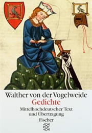 Poetry by Walther Von Der Vogelweide (Walther Von Der Vogelweide)