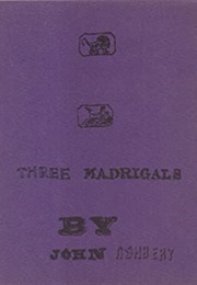 Three Madrigals (John Ashbery)