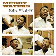 Folk Singer - Muddy Waters