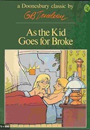 As the Kid Goes for Broke (G.B. Trudeau)