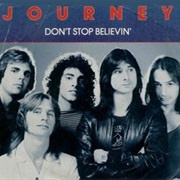 Journey - &#39;Don&#39;t Stop Believin&#39;&#39;