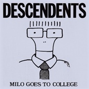 Milo Goes to College - Descendents