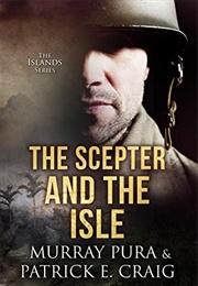 The Scepter &amp; the Isle (Islands #2) (Murray Pura &amp; Patrick E. Craig)