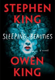 Sleeping Beauties (Stephen King &amp; Owen King)