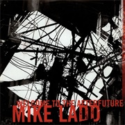 Welcome to the Afterfuture - Mike Ladd