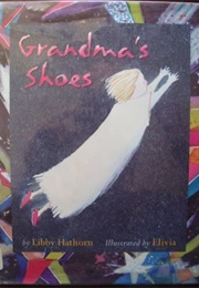 Grandma&#39;s Shoes (Libby Hathorn)