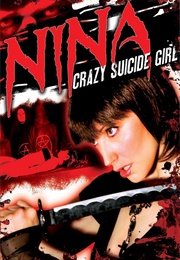 Nina: Crazy Suicide Girl (2008)