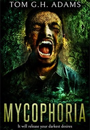 Mycophoria (Tom G.H. Adams)