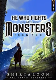 He Who Fights With Monsters Book 1 (Shirtaloon)