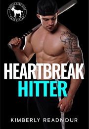 Heartbreak Hitter (Kimberly Readnour)