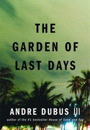 The Garden of Last Days (Andre Dubus III)