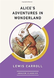 Alice&#39;s Adventures in Wonderland (Lewis Carroll)