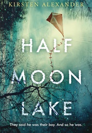 Half Moon Lake (Kirsten Alexander)