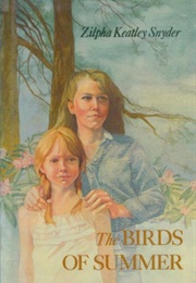 The Birds of Summer (Zilpha Keatley Snyder)