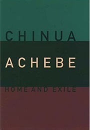 Home and Exile (Chinua Achebe)