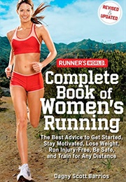 Runner&#39;s World Complete Book of Women&#39;s Running (Dagny Scott Barrios)