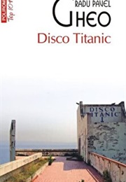 Disco Titanic (Radu Paul Gheo)