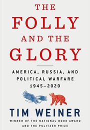 The Folly and the Glory (Tim Weiner)