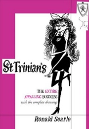 St. Trinian&#39;s: The Entire Appalling Business (Ronald Searle)