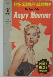 The Case of the Angry Mourner (Erle Stanley Gardner)