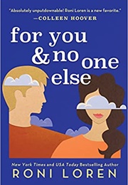 For You &amp; No One Else (Roni Loren)