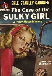 The Case of the Sulky Girl (Erle Stanley Gardner)