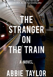 The Stranger on the Train (Abbie Taylor)