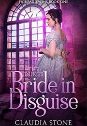 The Duke&#39;s Bride in Disguise (Claudia Stone)