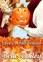 Love at the Fall Festival (Belle Willows)