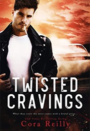 Twisted Cravings (Cora Reilly)