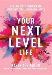 Your Next Level Life (Karen Arrington)