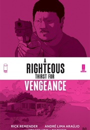 A Righteous Thirst for Vengeance, Vol. 2 (Rick Remender)