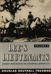 Lee&#39;s Lieutenants: A Study in Command, Vol. 2 (Douglas Southall Freeman)