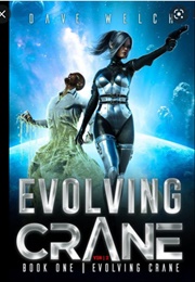 Evolving Crane (Dave Welch)