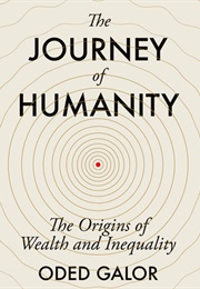 Journey of Humanity (Oded Galor)