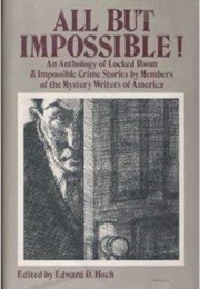 All but Impossible! (Edward D. Hoch)