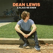 Dean Lewis - A Place We Knew