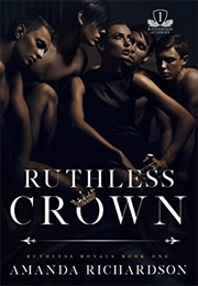 Ruthless Crown (Amanda Richardson)