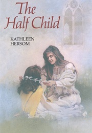 The Half Child (Kathleen Hersom)