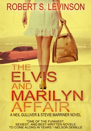 The Elvis and Marilyn Affair (Robert S. Levinson)