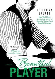 Beautiful Player (Beautiful Bastard, #3) (Christina Lauren)