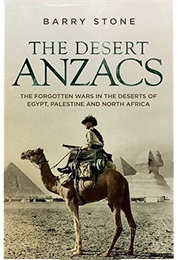 The Desert Anzacs (Barry Stone)