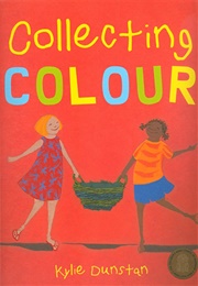 Collecting Colour (Kylie Dunstan)